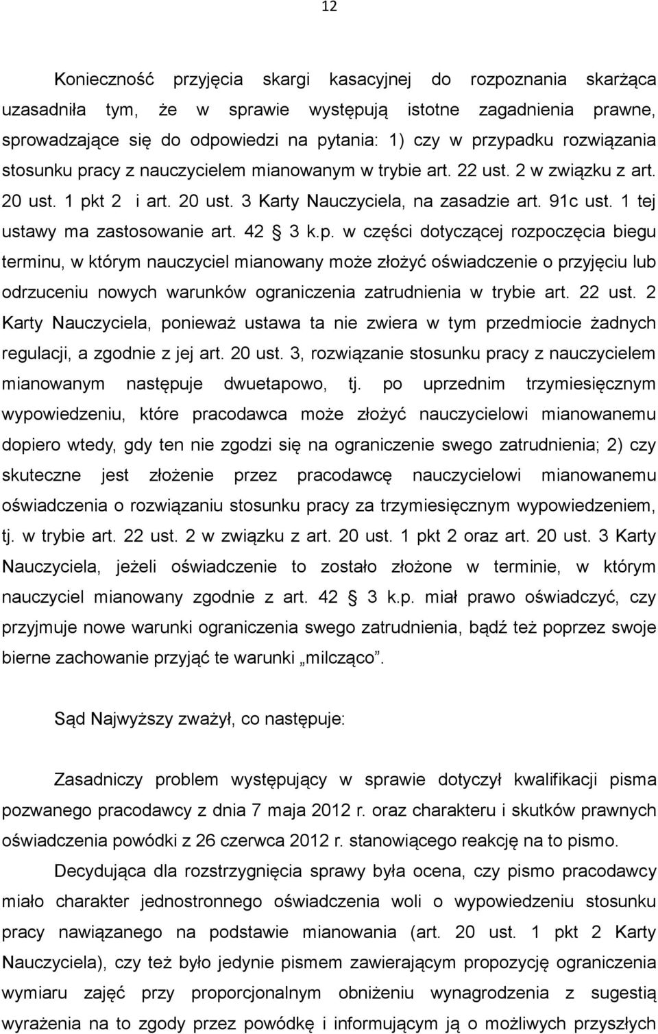 1 tej ustawy ma zastosowanie art. 42 3 k.p.