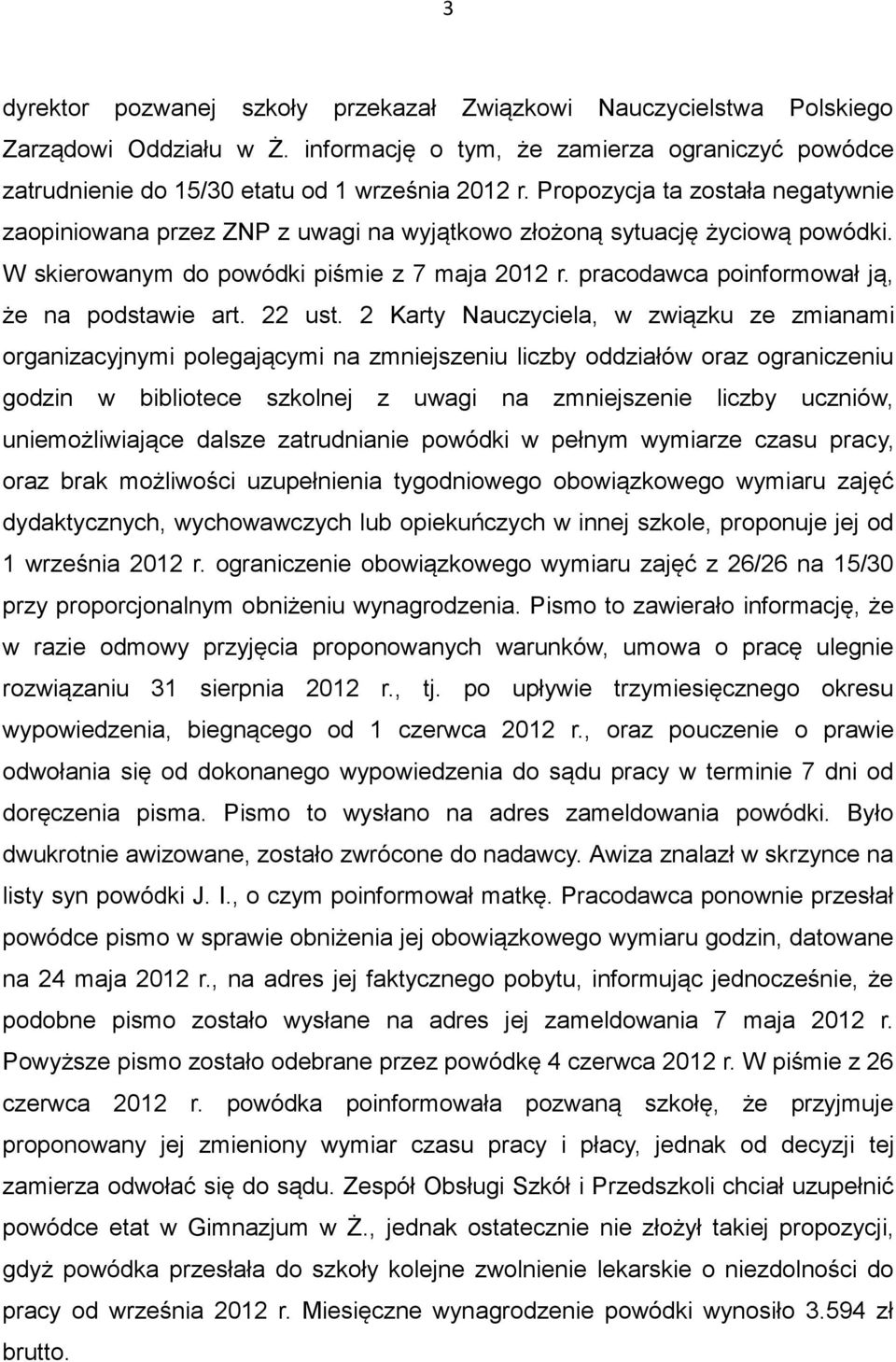 pracodawca poinformował ją, że na podstawie art. 22 ust.