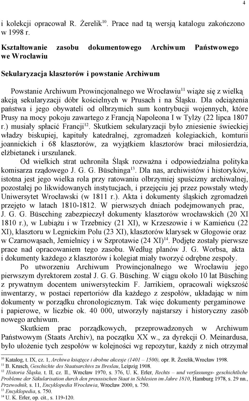 sekularyzacji dóbr kościelnych w Prusach i na Śląsku.