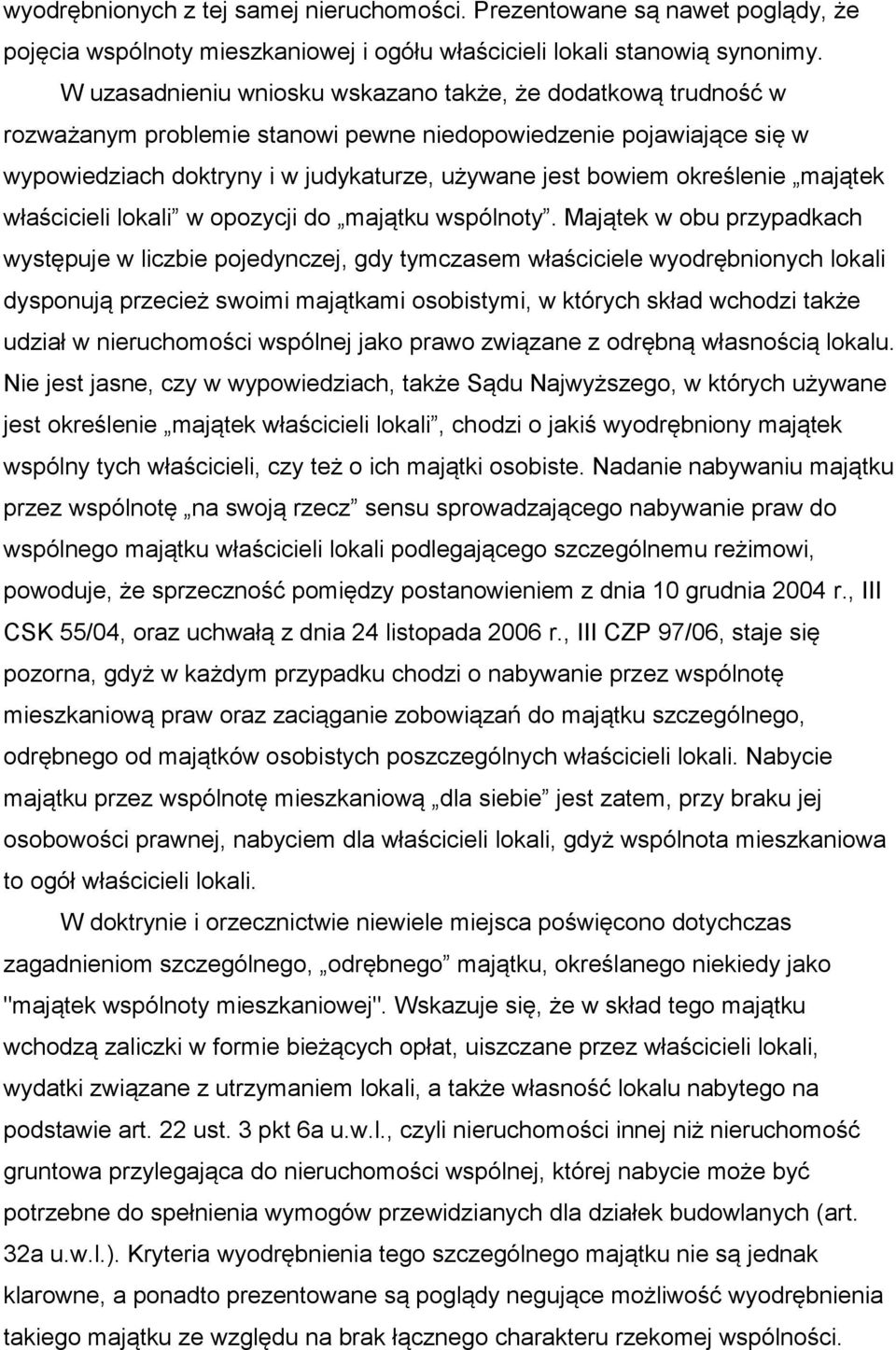 określenie majątek właścicieli lokali w opozycji do majątku wspólnoty.