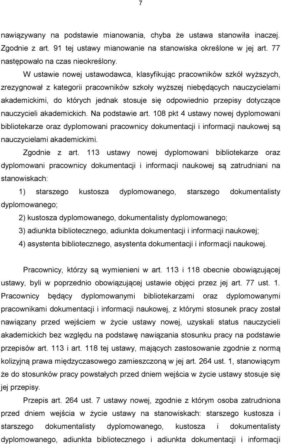 odpowiednio przepisy dotyczące nauczycieli akademickich. Na podstawie art.