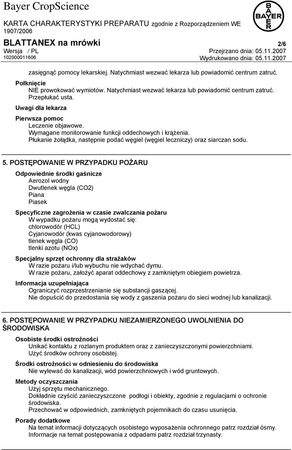 Płukanie żołądka, następnie podać węgiel (węgiel leczniczy) oraz siarczan sodu. 5.