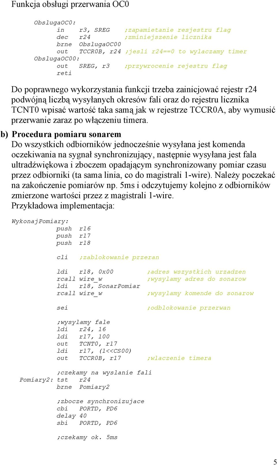 jak w rejestrze TCCR0A, aby wymusić przerwanie zaraz po włączeniu timera.