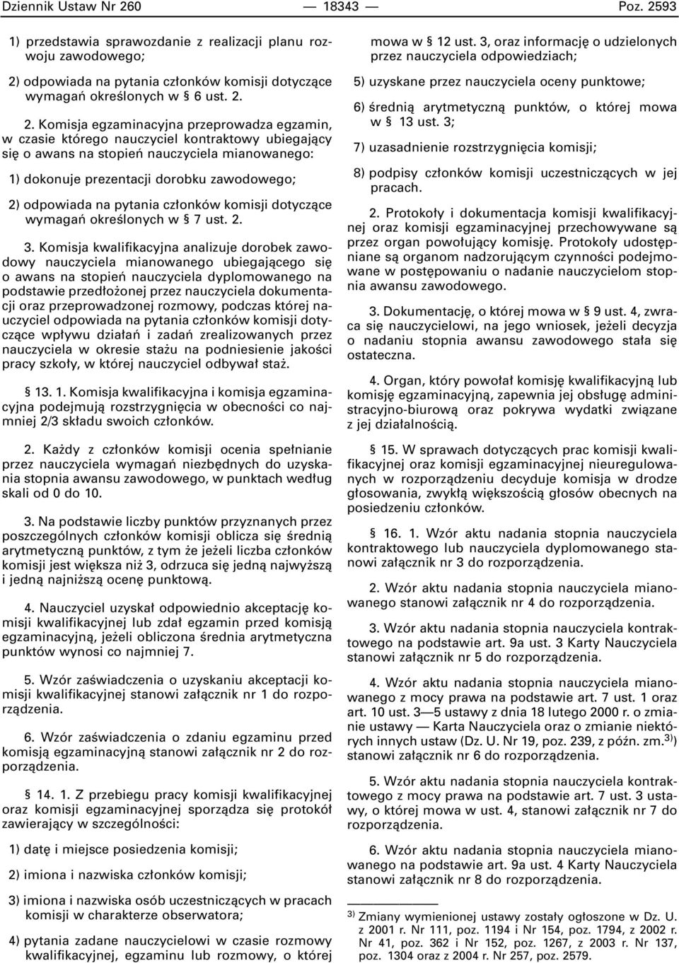 93 1) przedstawia sprawozdanie z realizacji planu rozwoju zawodowego; 2)
