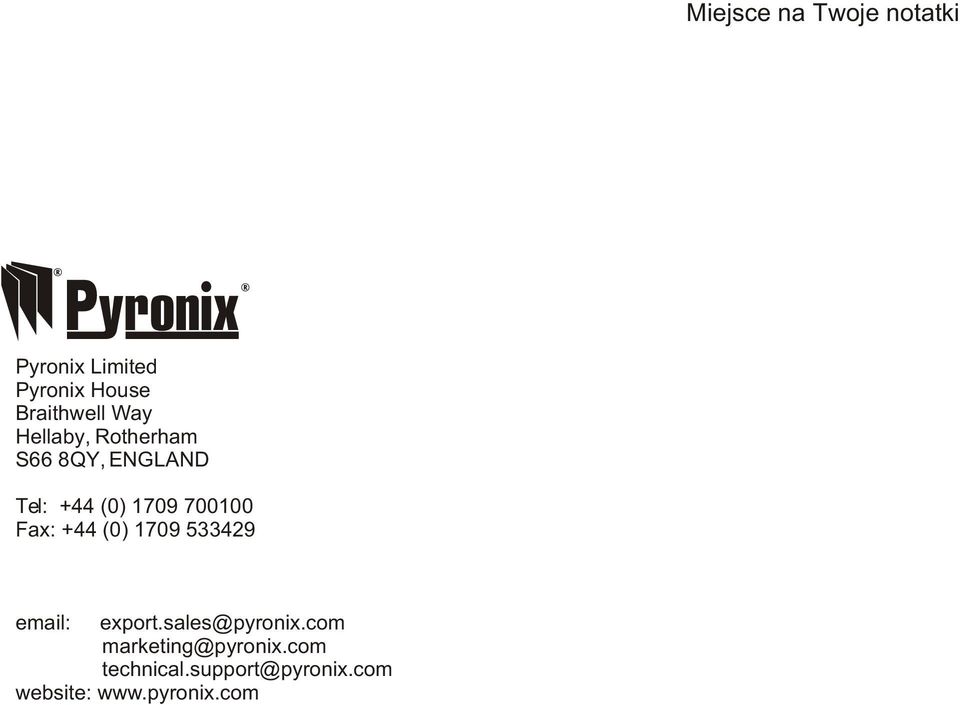 Fax: +44 (0) 1709 533429 email: export.sales@pyronix.