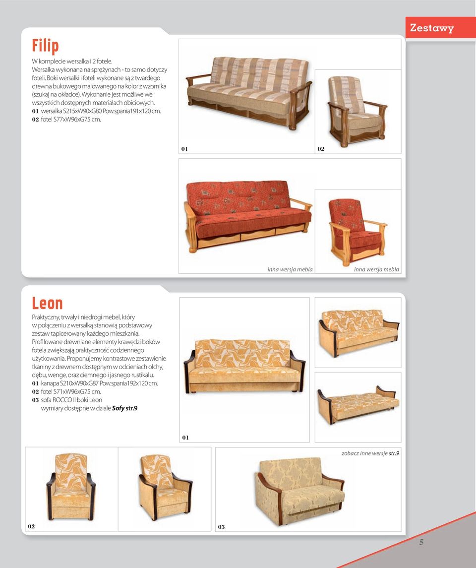wersalka S215xW90xG80 Pow.spania191x120 cm. fotel S77xW96xG75 cm.