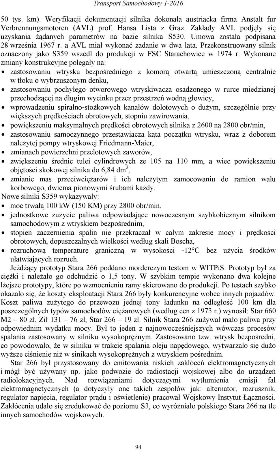 Przekonstruowany silnik oznaczony jako S359 wszedł do produkcji w FSC Starachowice w 1974 r.