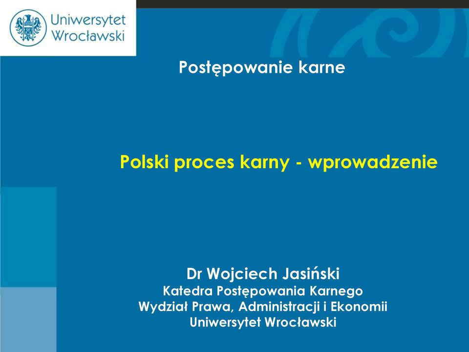 Postępowania Karnego Wydział