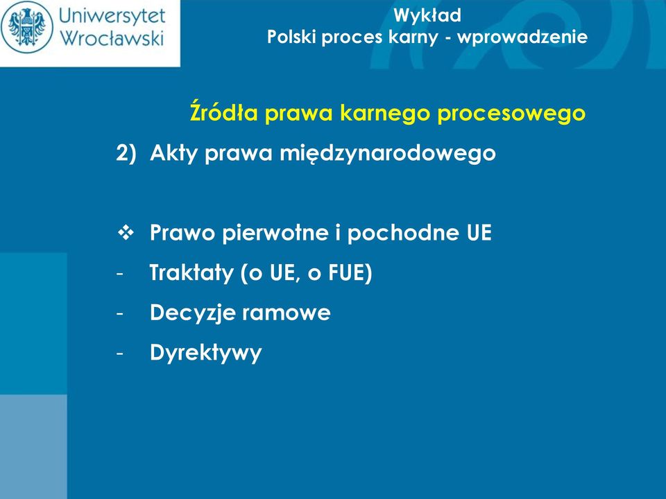 pierwotne i pochodne UE - Traktaty