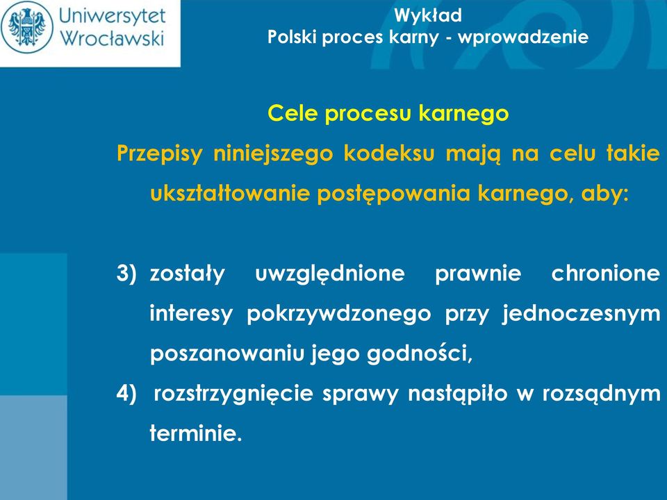 prawnie chronione interesy pokrzywdzonego przy jednoczesnym