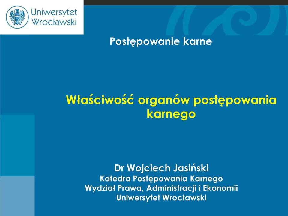 Katedra Postępowania Karnego Wydział Prawa,