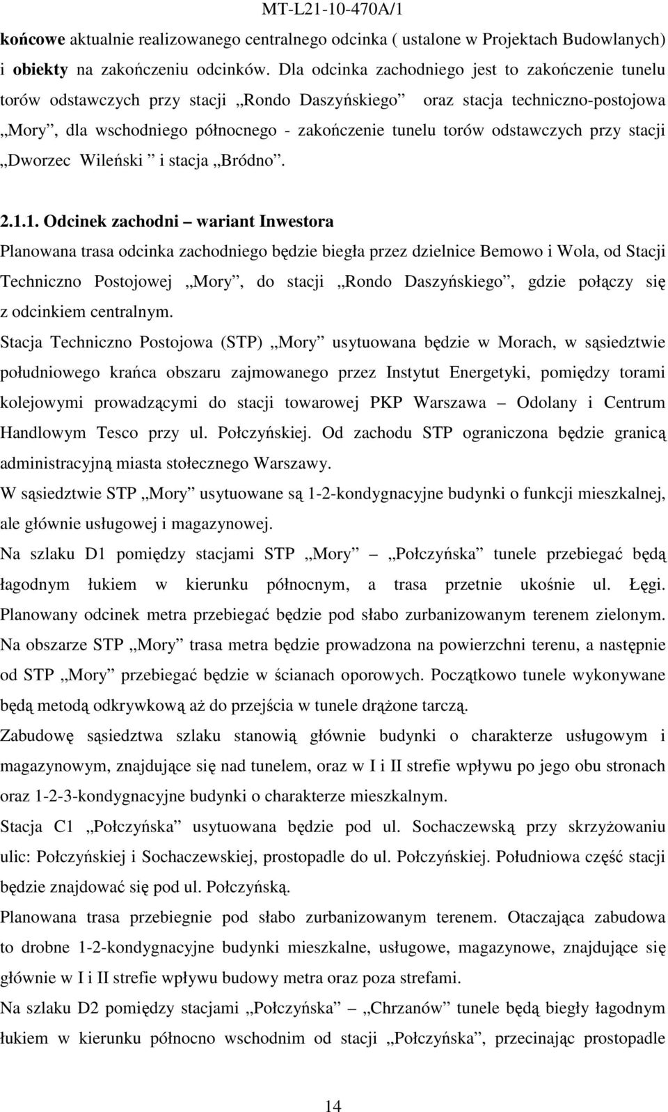 odstawczych przy stacji Dworzec Wileński i stacja Bródno. 2.1.