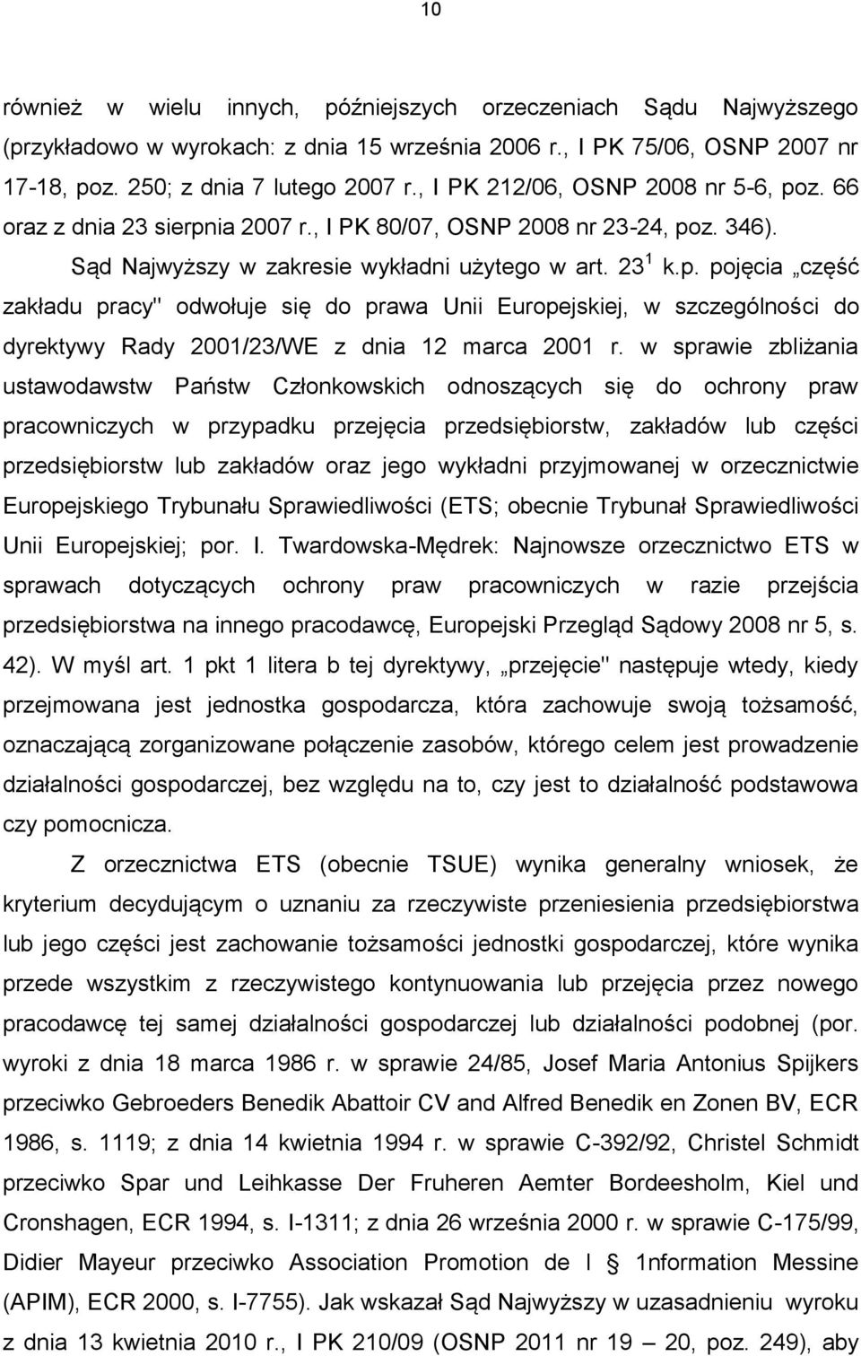 w sprawie zbliżania ustawodawstw Państw Członkowskich odnoszących się do ochrony praw pracowniczych w przypadku przejęcia przedsiębiorstw, zakładów lub części przedsiębiorstw lub zakładów oraz jego
