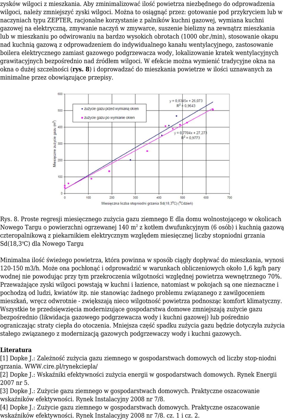 suszenie bielizny na zewnątrz mieszkania lub w mieszkaniu po odwirowaniu na bardzo wysokich obrotach (1000 obr.