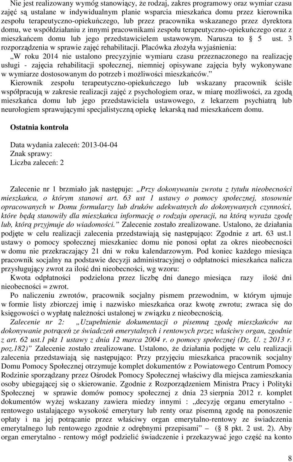 przedstawicielem ustawowym. Narusza to 5 ust. 3 rozporządzenia w sprawie zajęć rehabilitacji.