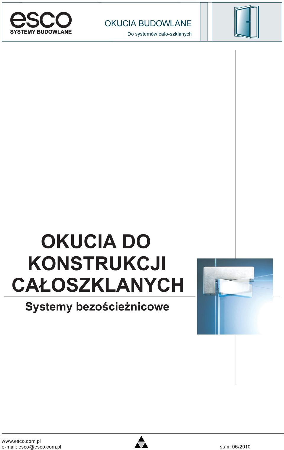 KONSTRUKCJI CAŁOSZKLANYCH Systemy