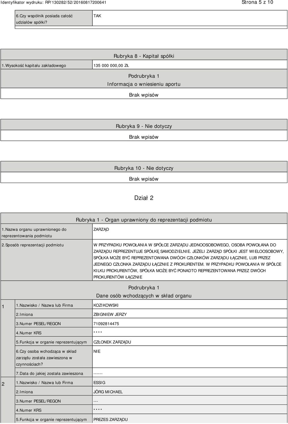 podmiotu 1.Nazwa organu uprawnionego do reprezentowania podmiotu 2.