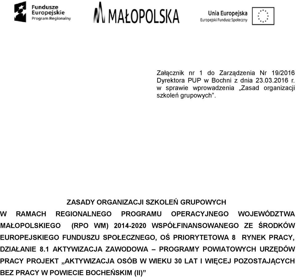 ZASADY ORGANIZACJI SZKOLEŃ GRUPOWYCH W RAMACH REGIONALNEGO PROGRAMU OPERACYJNEGO WOJEWÓDZTWA MAŁOPOLSKIEGO (RPO WM) 2014-2020