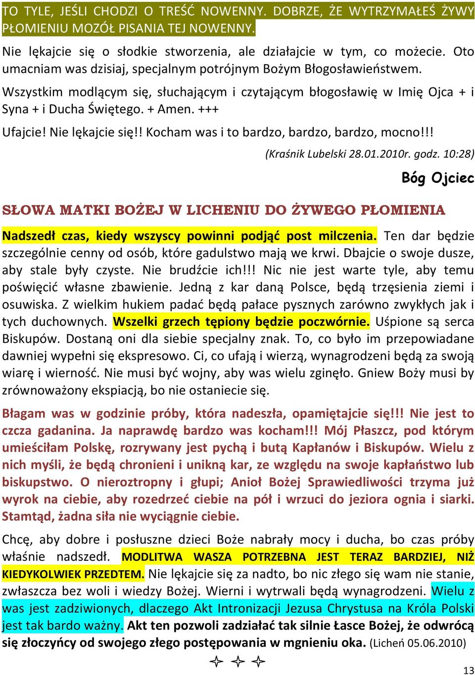 Nie lękajcie się!! Kocham was i to bardzo, bardzo, bardzo, mocno!!! (Kraśnik Lubelski 28.01.2010r. godz.