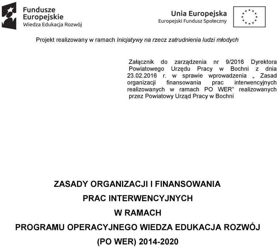 w sprawie wprowadzenia Zasad organizacji finansowania prac interwencyjnych realizowanych w ramach PO WER