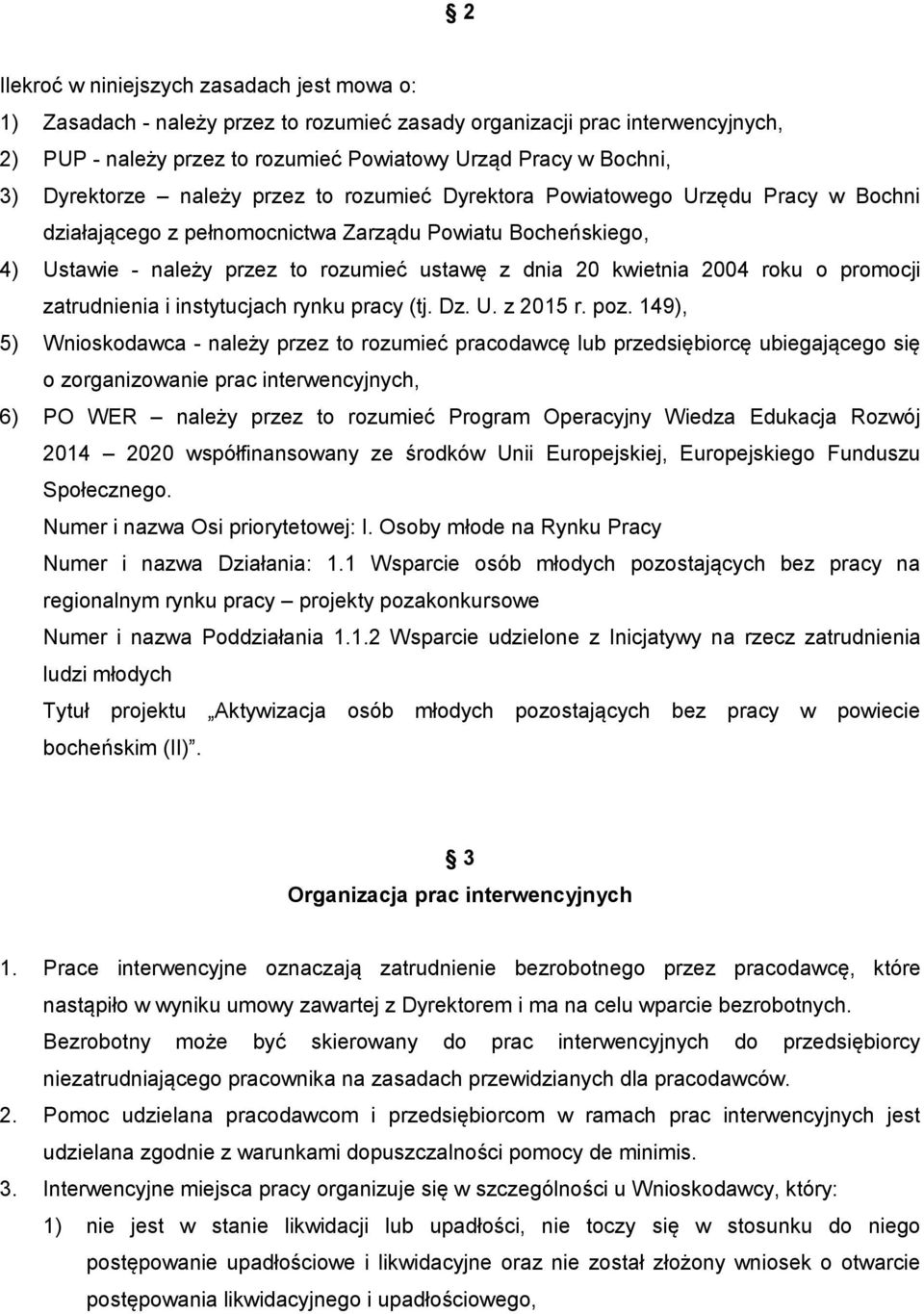 kwietnia 2004 roku o promocji zatrudnienia i instytucjach rynku pracy (tj. Dz. U. z 2015 r. poz.