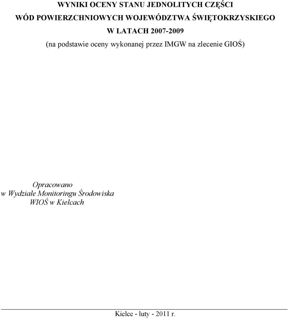 oceny wykonanej przez IMGW na zlecenie GIOŚ) Opracowano w