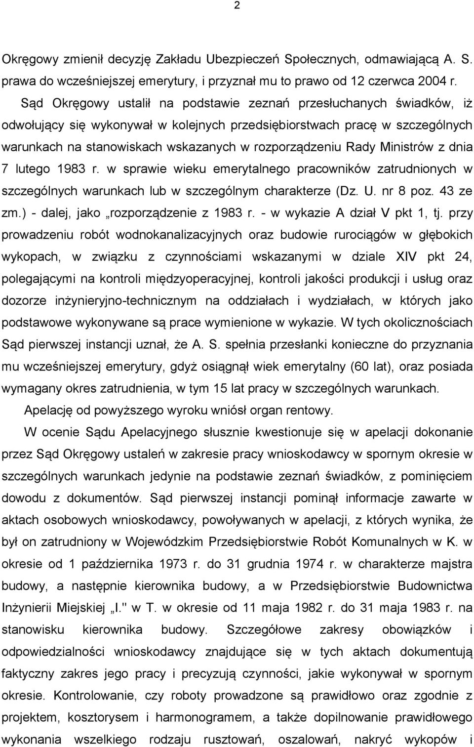 Rady Ministrów z dnia 7 lutego 1983 r. w sprawie wieku emerytalnego pracowników zatrudnionych w szczególnych warunkach lub w szczególnym charakterze (Dz. U. nr 8 poz. 43 ze zm.