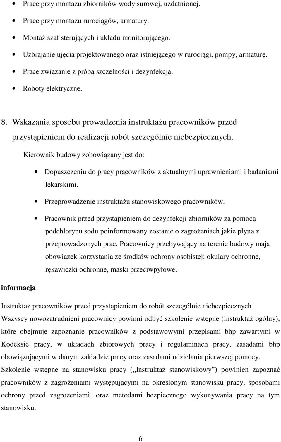 Wskazania sposobu prowadzenia instruktażu pracowników przed przystąpieniem do realizacji robót szczególnie niebezpiecznych.
