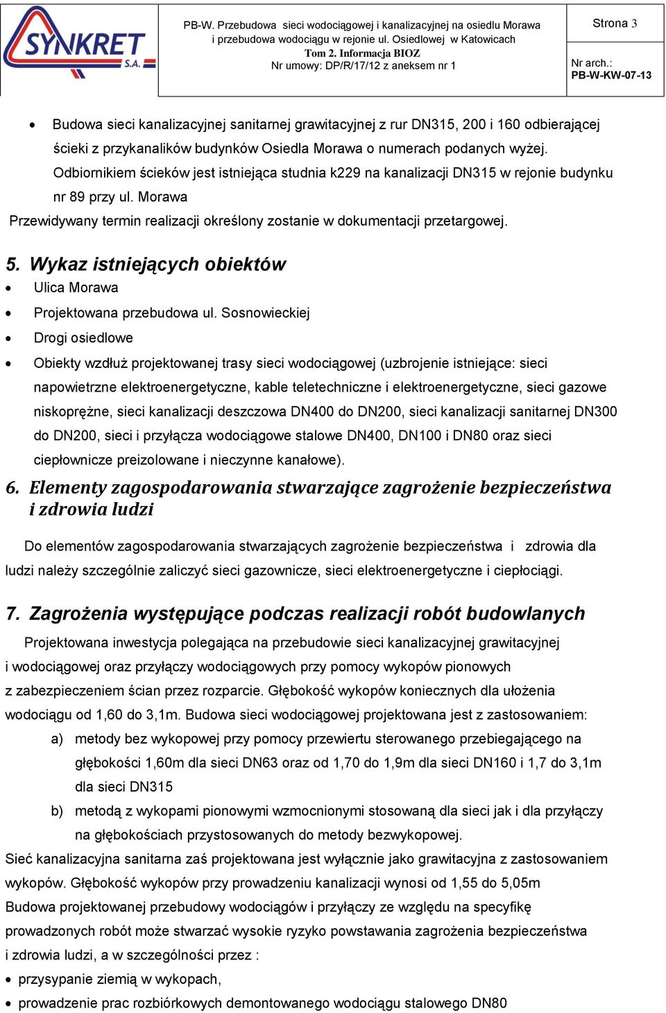 Wykaz istniejących obiektów Ulica Morawa Projektowana przebudowa ul.