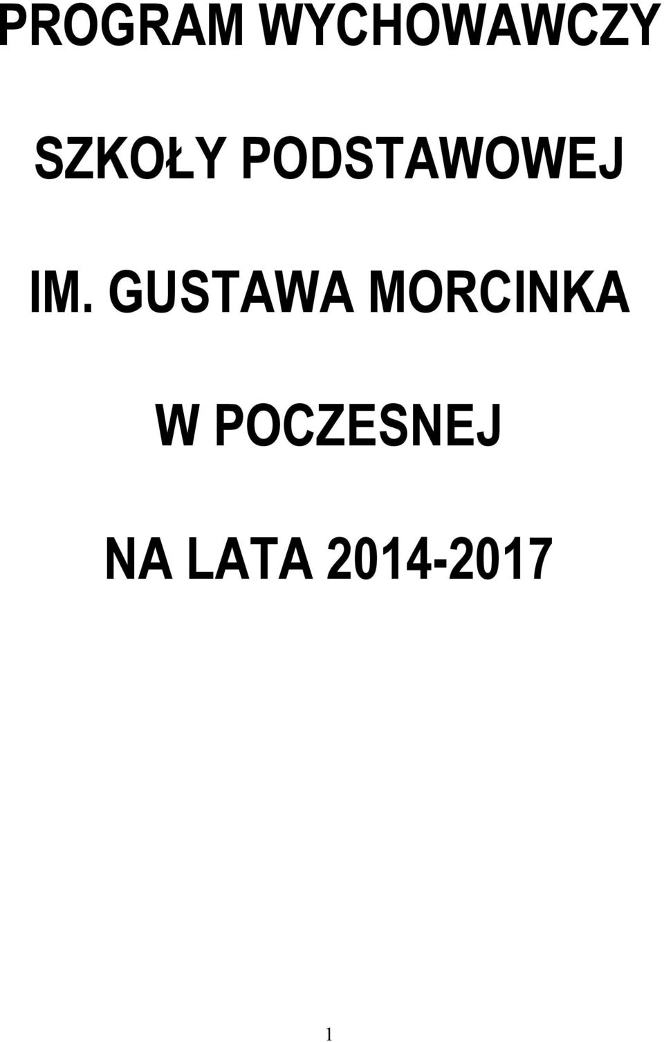 GUSTAWA MORCINKA W