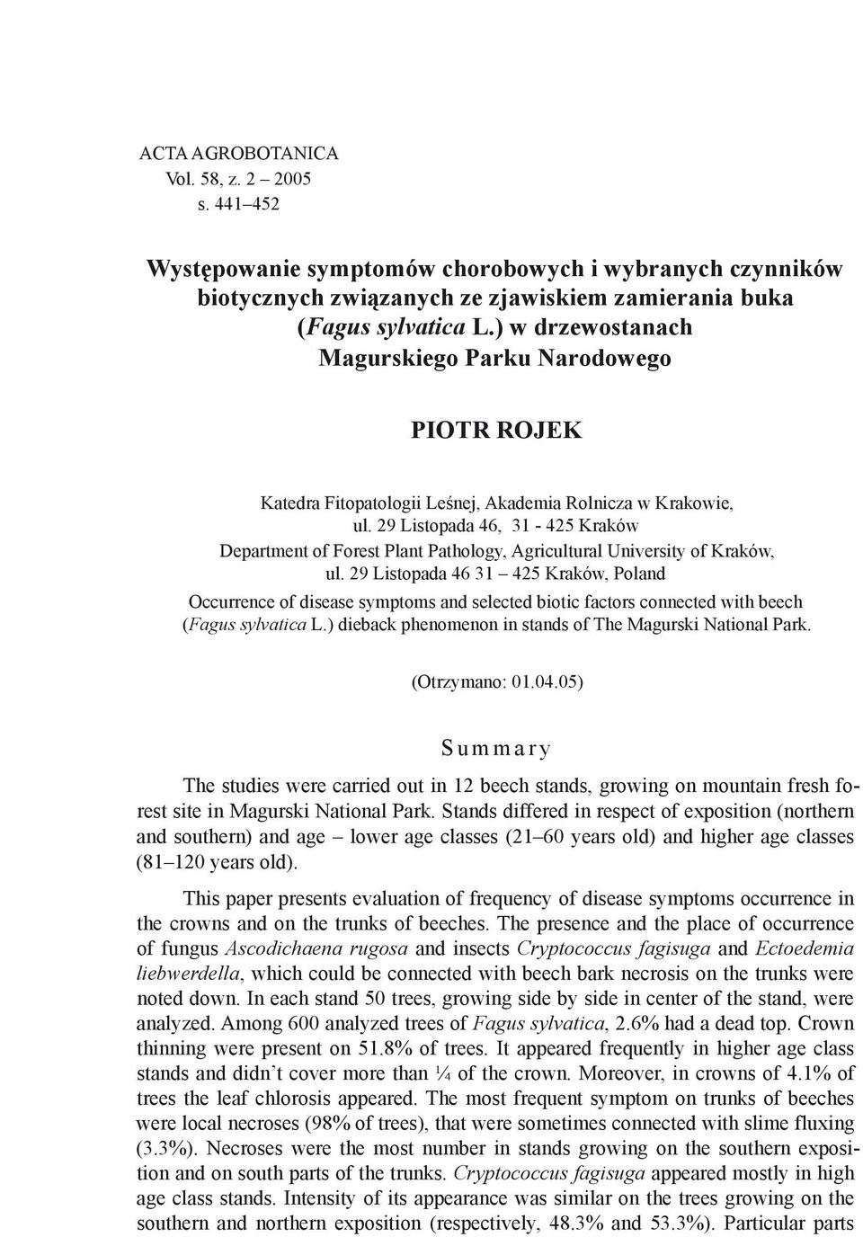 29 Listopada 46, 31-425 Kraków Department of Forest Plant Pathology, Agricultural University of Kraków, ul.