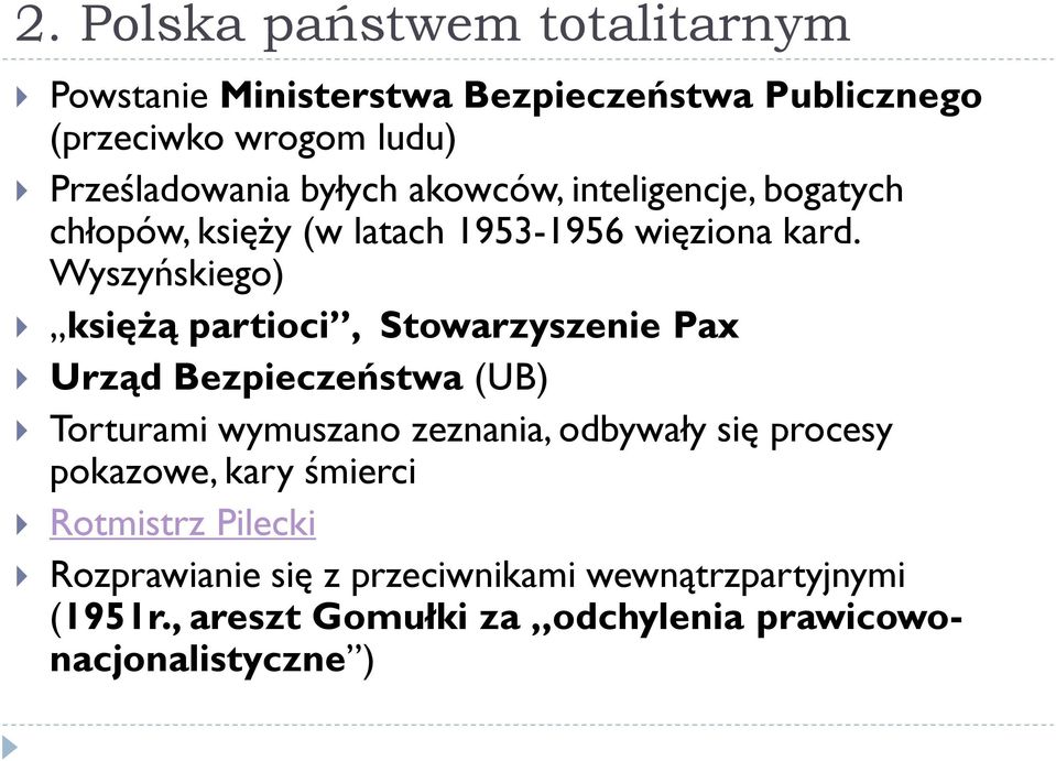 Wyszyńskiego) księżą partioci, Stowarzyszenie Pax Urząd Bezpieczeństwa (UB) Torturami wymuszano zeznania, odbywały się