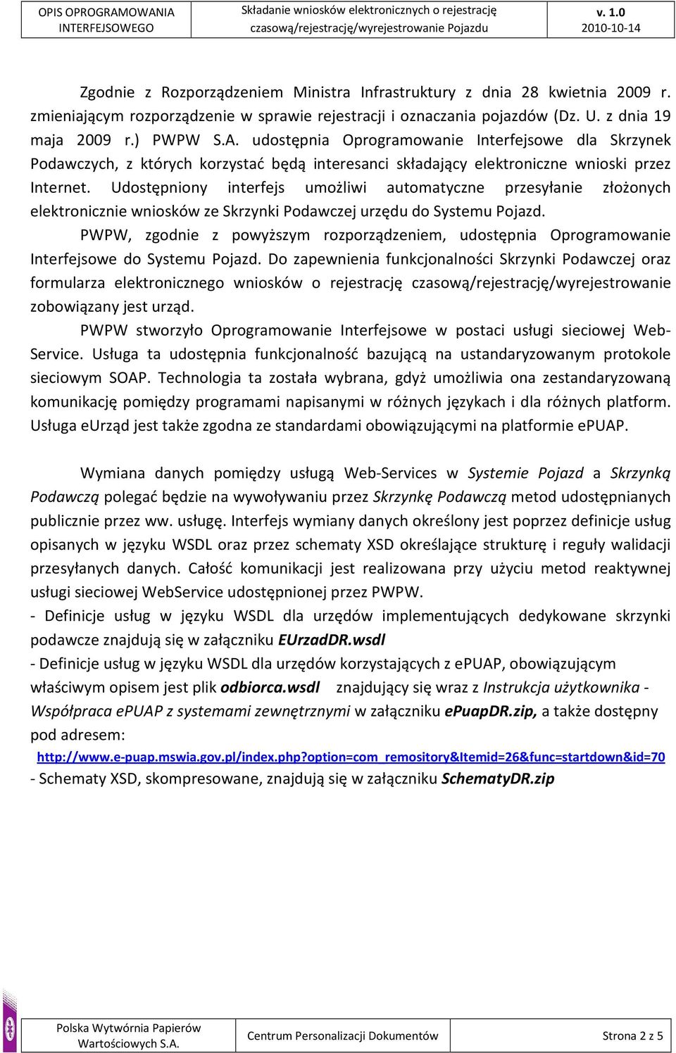 Udostępniony interfejs umożliwi automatyczne przesyłanie złożonych elektronicznie wniosków ze Skrzynki Podawczej urzędu do Systemu Pojazd.