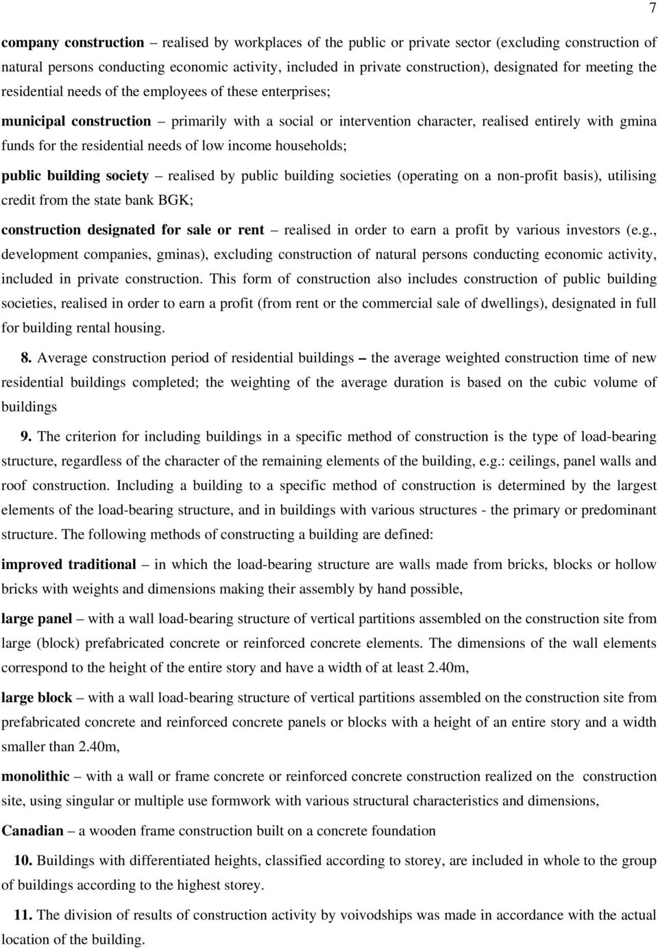 residential needs of low income households; public building society realised by public building societies (operating on a non-profit basis), utilising credit from the state bank BGK; construction