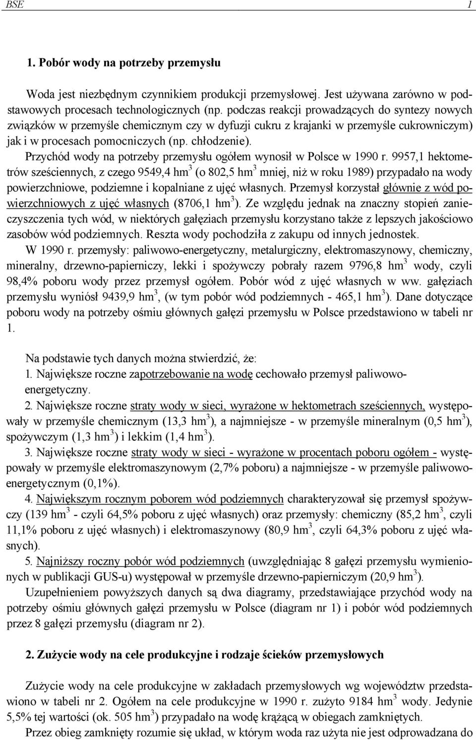Przychód wody na potrzeby przemysłu ogółem wynosił w Polsce w 1990 r.