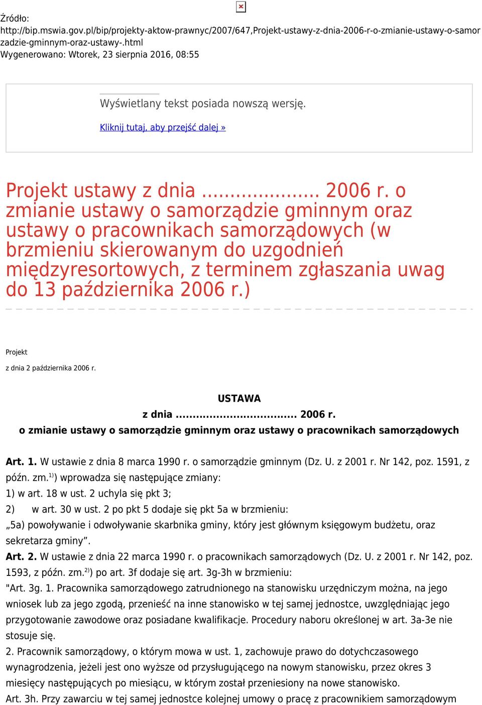 o zmianie ustawy o samorządzie gminnym oraz ustawy o pracownikach samorządowych (w brzmieniu skierowanym do uzgodnień międzyresortowych, z terminem zgłaszania uwag do 13 października 2006 r.