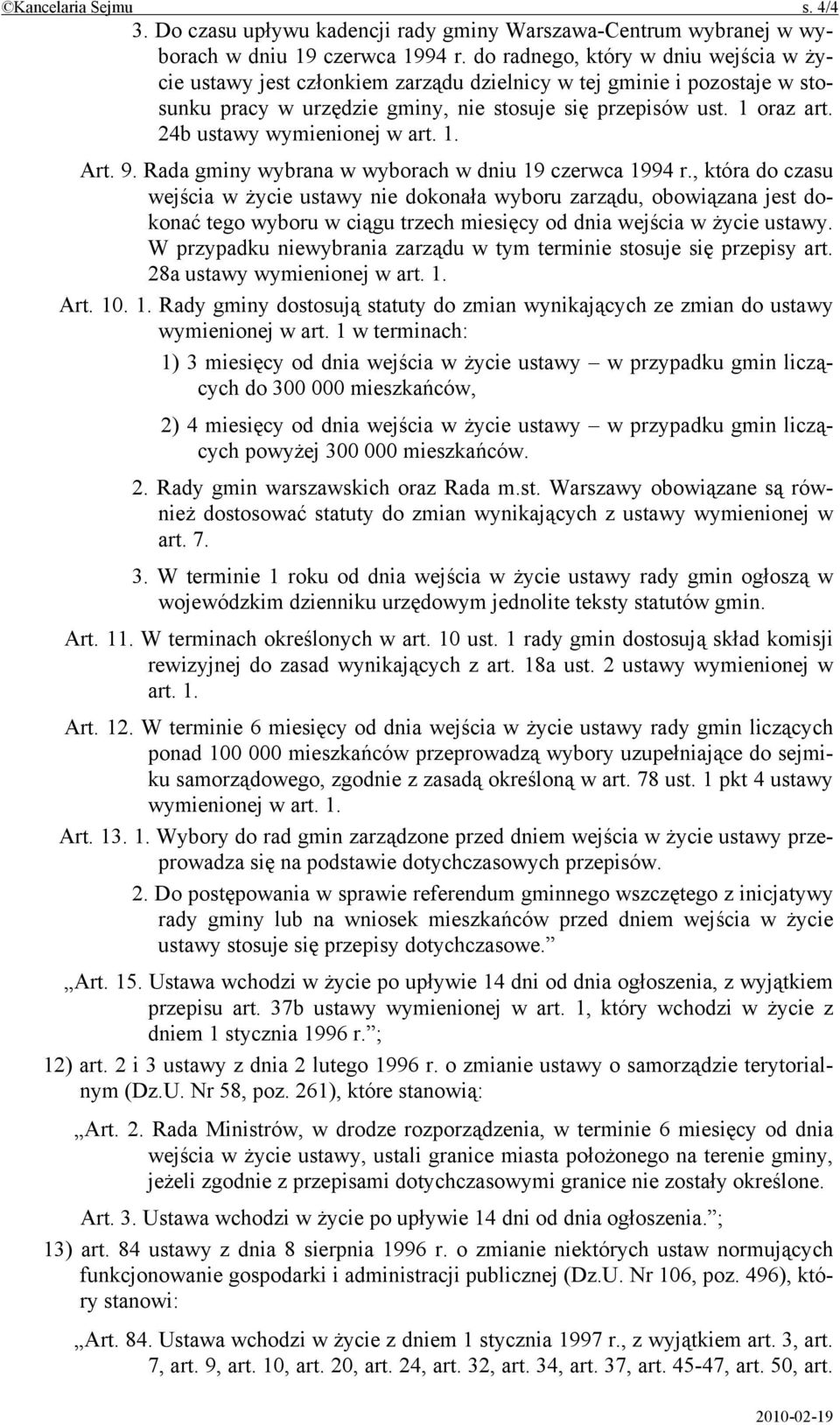 24b ustawy wymienionej w art. 1. Art. 9. Rada gminy wybrana w wyborach w dniu 19 czerwca 1994 r.