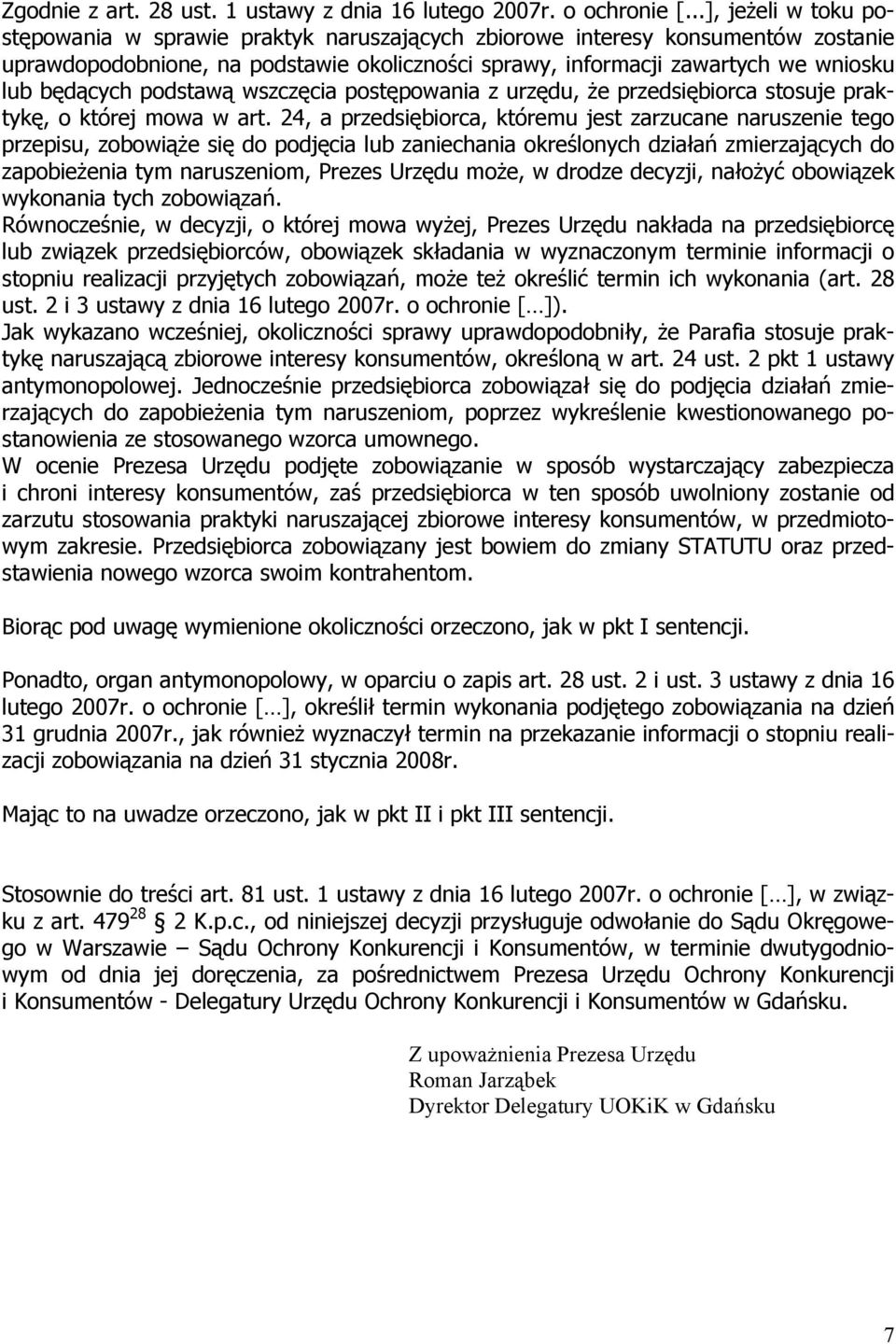będących podstawą wszczęcia postępowania z urzędu, że przedsiębiorca stosuje praktykę, o której mowa w art.