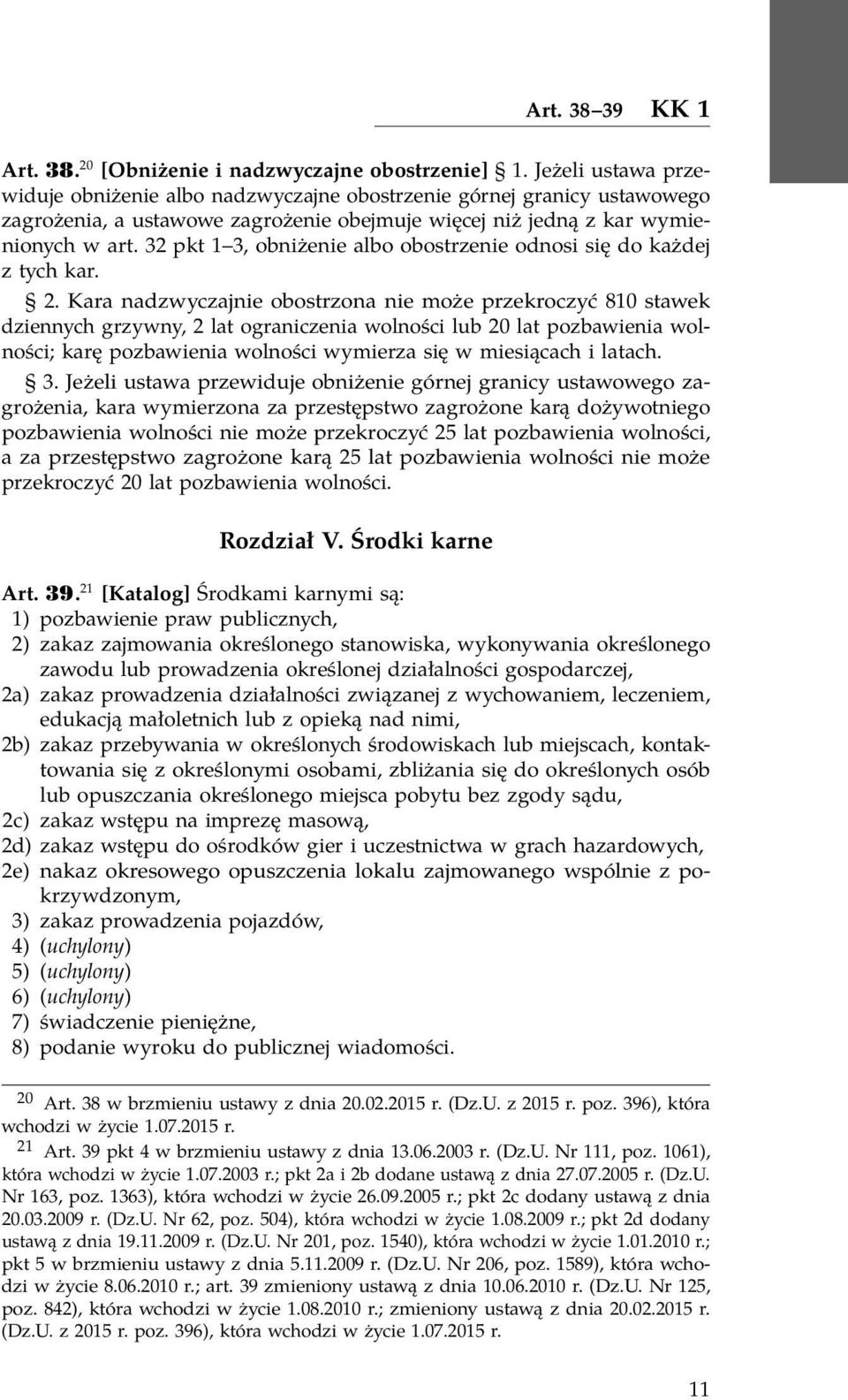 32 pkt 1 3, obniżenie albo obostrzenie odnosi się do każdej z tych kar. 2.