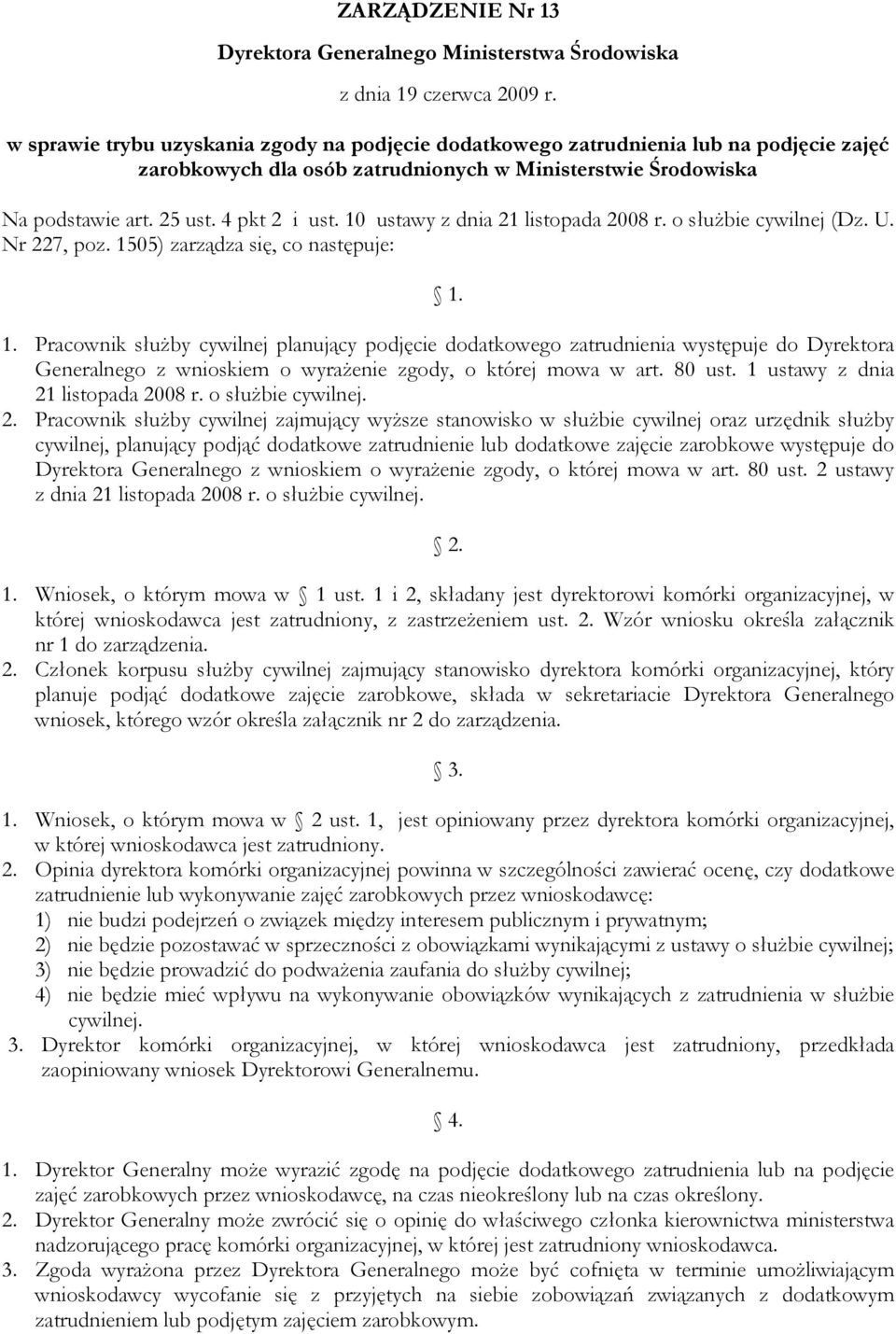 10 ustawy z dnia 21 listopada 2008 r. o słuŝbie cywilnej (Dz. U. Nr 227, poz. 15