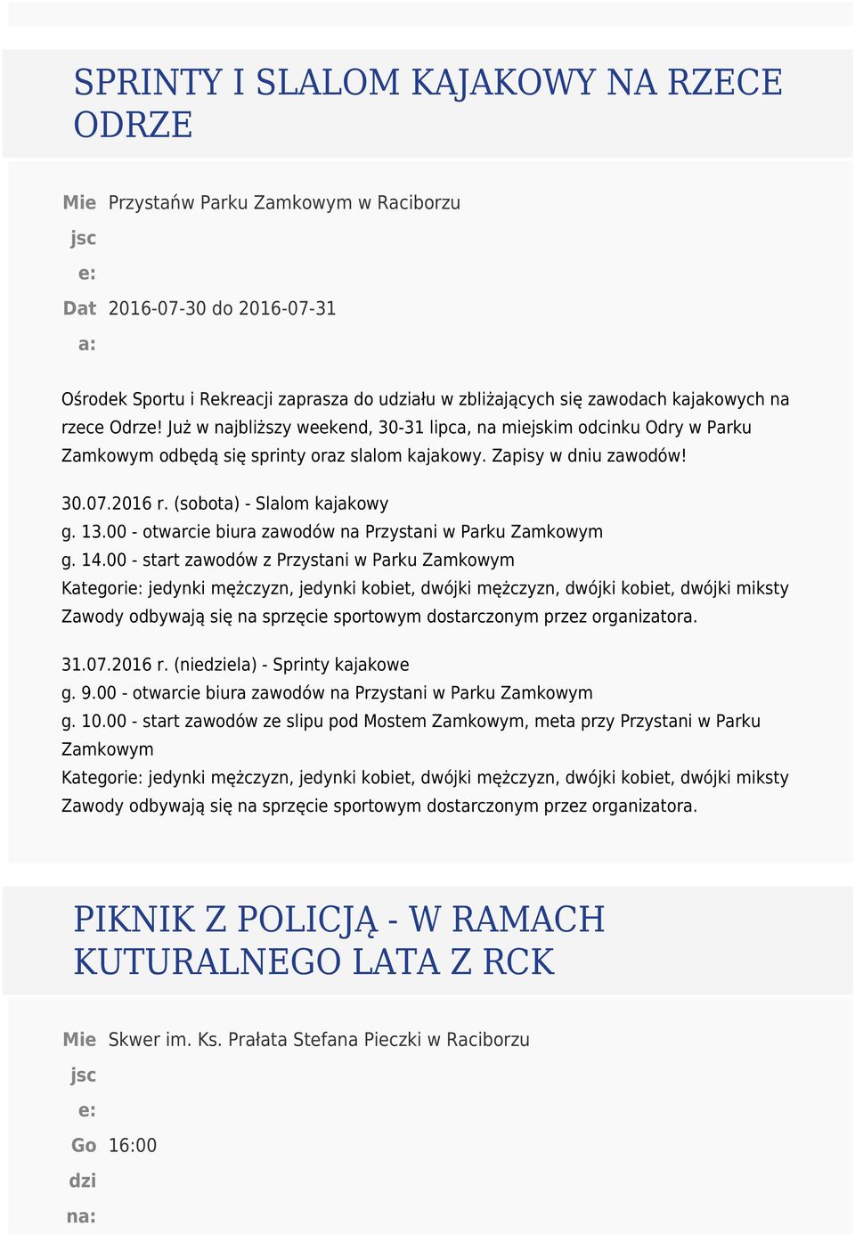 00 - otwarcie biura zawodów na Przystani w Parku Zamkowym g. 14.