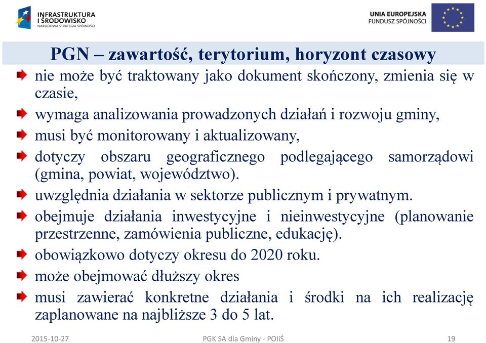 uwzględnia działania w sektorze publicznym i prywatnym.