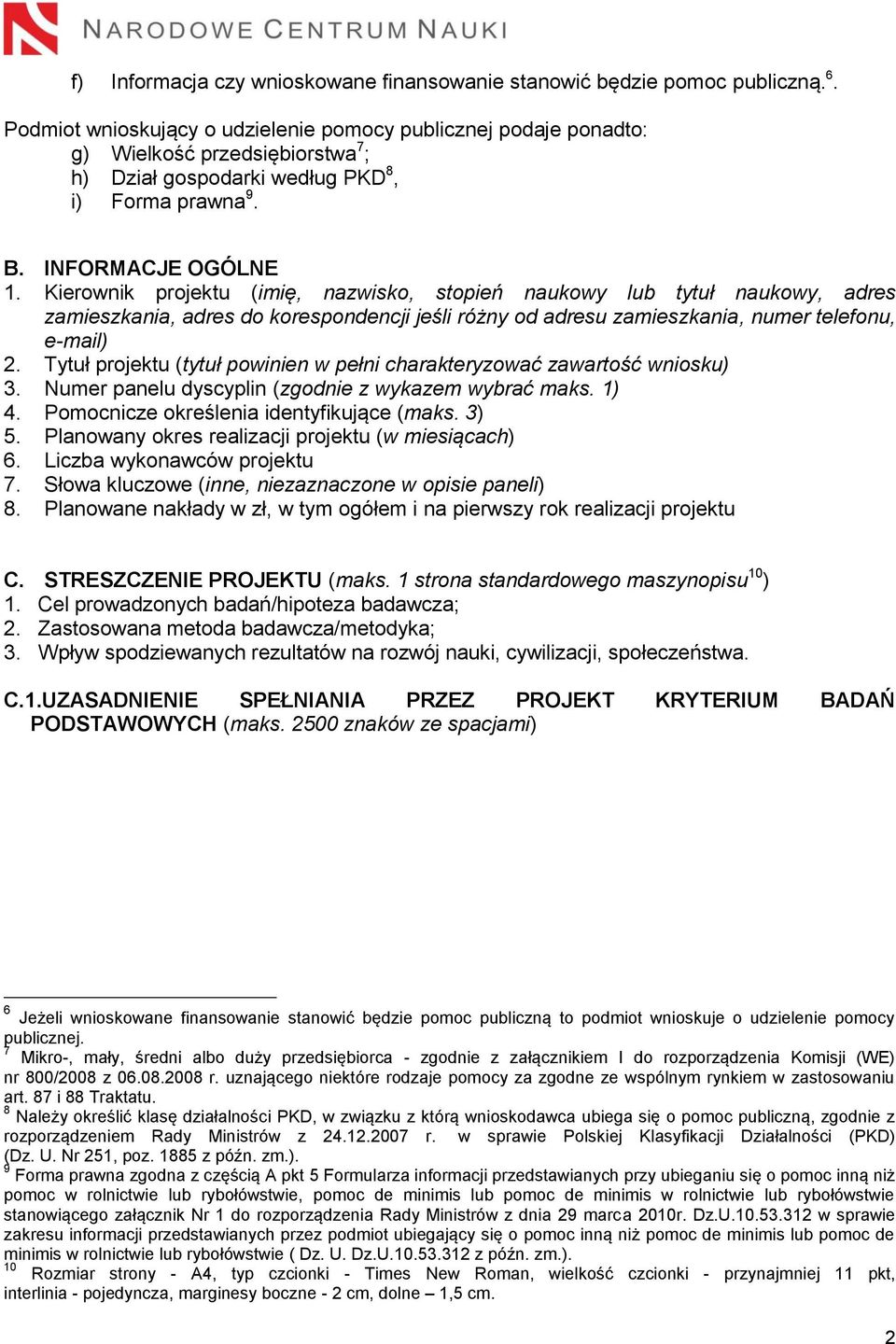 Kierownik projektu (imię, nazwisko, stopień naukowy lub tytuł naukowy, adres zamieszkania, adres do korespondencji jeśli różny od adresu zamieszkania, numer telefonu, e-mail) 2.