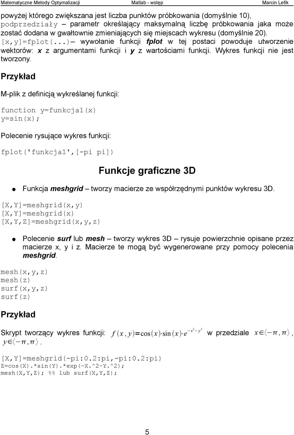 Wykres funkcji nie jest tworzony.