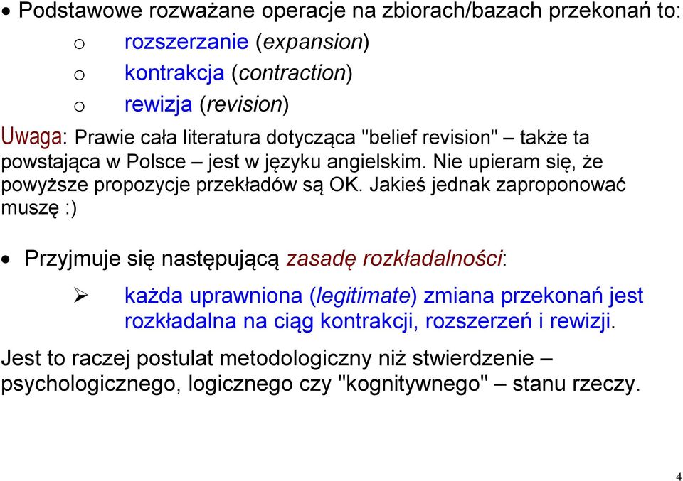 Nie upieram się, że powyższe propozycje przekładów są OK.