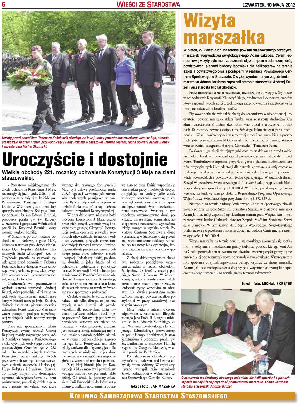 rocz ni cy uchwa e nia Kon sty tu cji 3 Ma ja na zie mi sta szow skiej. Po wia to wo miej sko -gmin ne ob - cho dy uchwa e nia Kon sty tu cji 3 Ma ja, roz po czę ły się już o godz. 8.