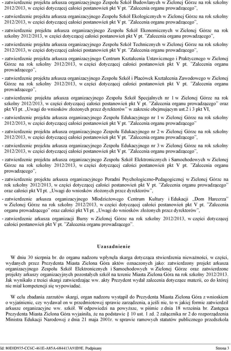 Technicznych w Zielonej Górze na rok szkolny - zatwierdzenie projektu arkusza organizacyjnego Centrum Kształcenia Ustawicznego i Praktycznego w Zielonej Górze na rok szkolny 2012/2013, w części