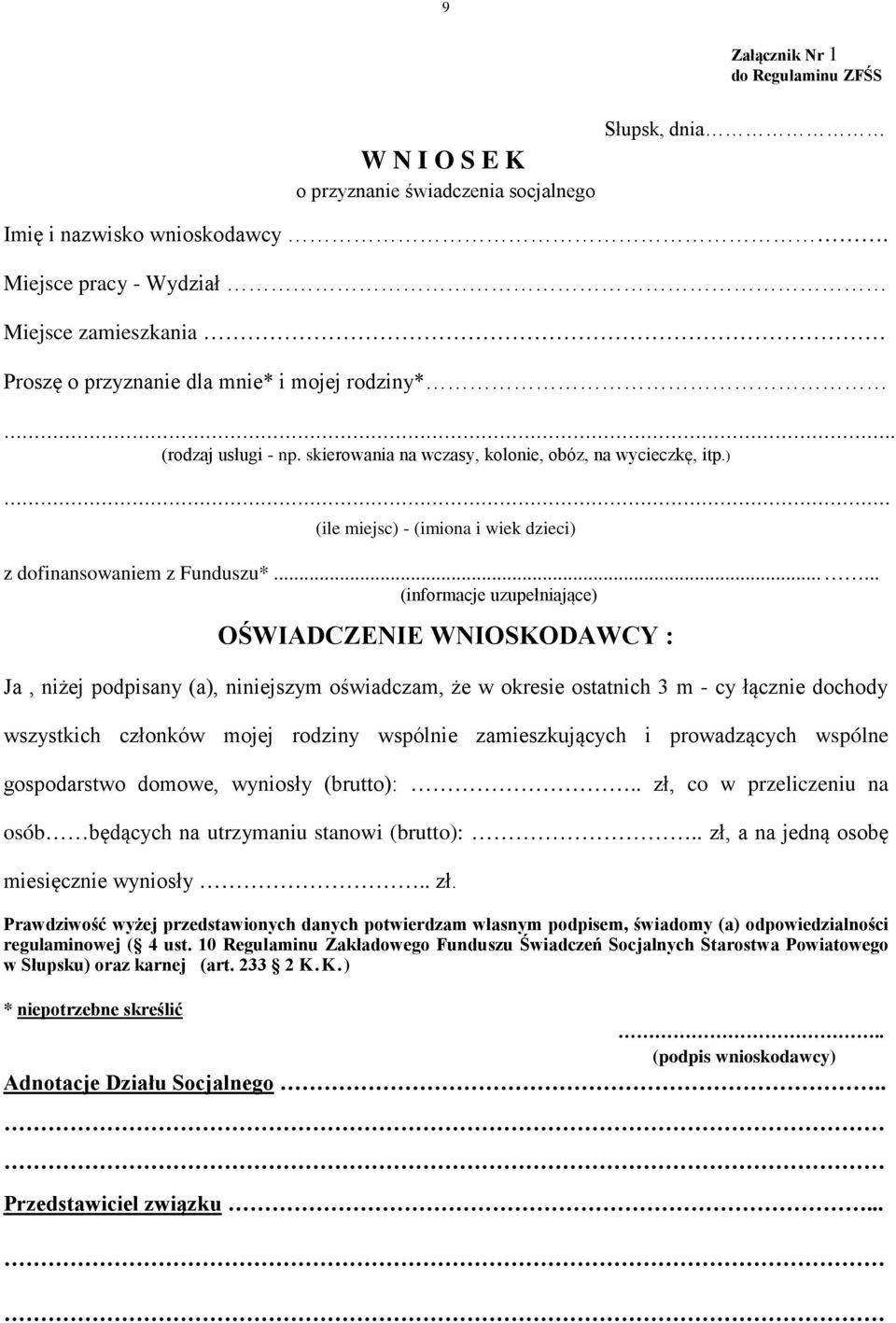 (ile miejsc) - (imiona i wiek dzieci) z dofinansowaniem z Funduszu*.