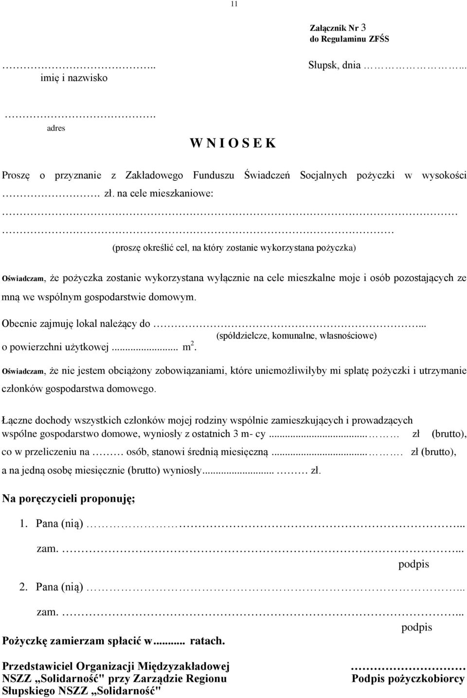 wspólnym gospodarstwie domowym. Obecnie zajmuję lokal należący do... (spółdzielcze, komunalne, własnościowe) o powierzchni użytkowej... m 2.