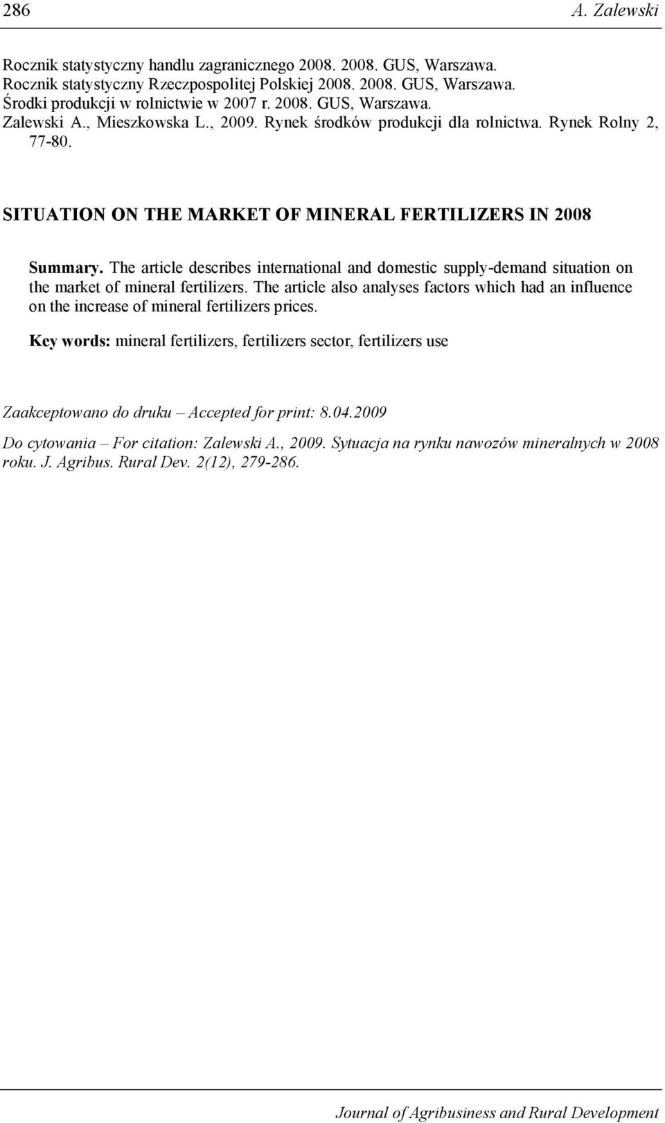 The article describes international and domestic supply-demand situation on the market of mineral fertilizers.